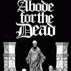 Abode For The Dead : Dead